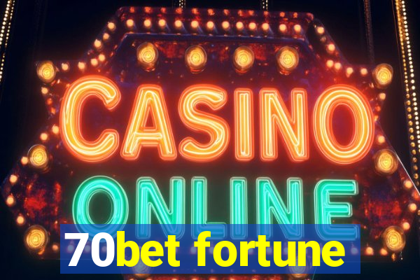 70bet fortune